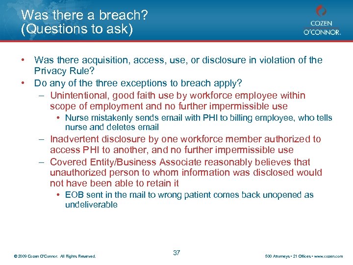 Was there a breach? (Questions to ask) • Was there acquisition, access, use, or