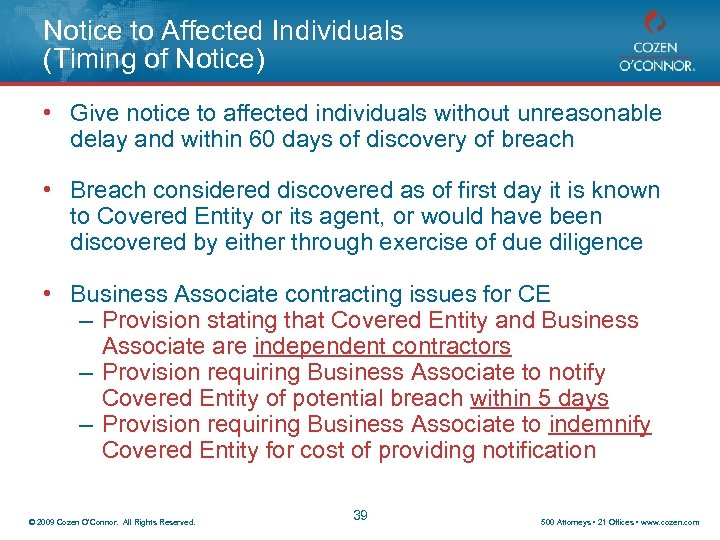 Notice to Affected Individuals (Timing of Notice) • Give notice to affected individuals without