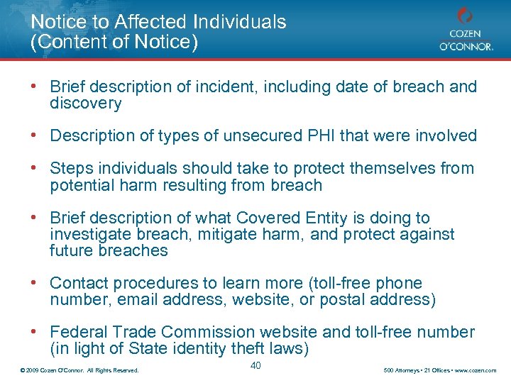 Notice to Affected Individuals (Content of Notice) • Brief description of incident, including date