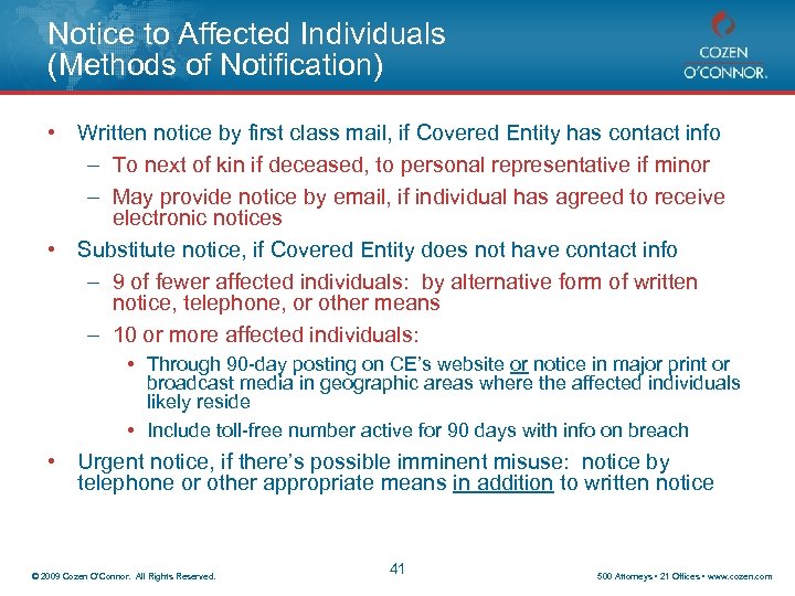 Notice to Affected Individuals (Methods of Notification) • Written notice by first class mail,