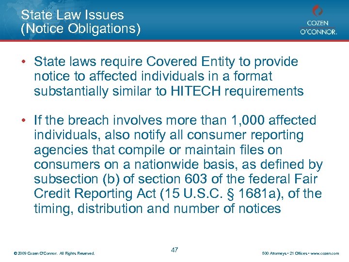 State Law Issues (Notice Obligations) • State laws require Covered Entity to provide notice