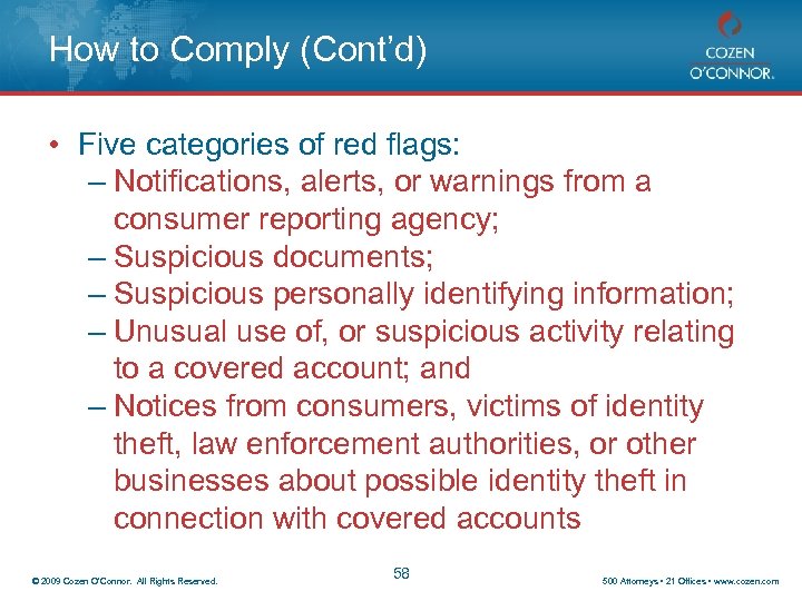 How to Comply (Cont’d) • Five categories of red flags: – Notifications, alerts, or