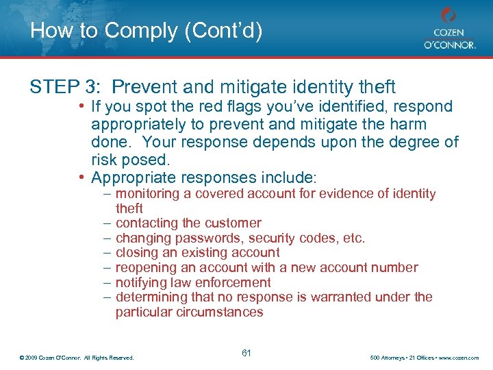 How to Comply (Cont’d) STEP 3: Prevent and mitigate identity theft • If you