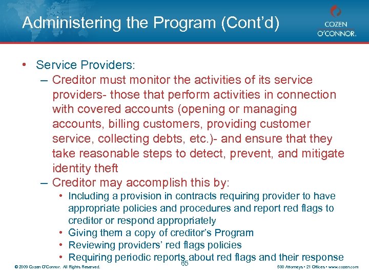 Administering the Program (Cont’d) • Service Providers: – Creditor must monitor the activities of