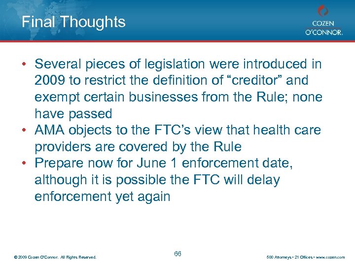 Final Thoughts • Several pieces of legislation were introduced in 2009 to restrict the