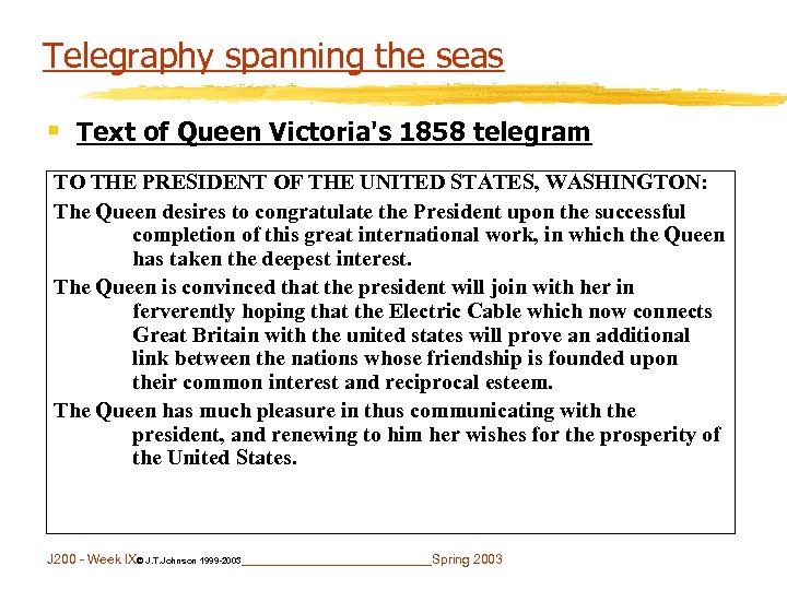 Telegraphy spanning the seas § Text of Queen Victoria's 1858 telegram TO THE PRESIDENT