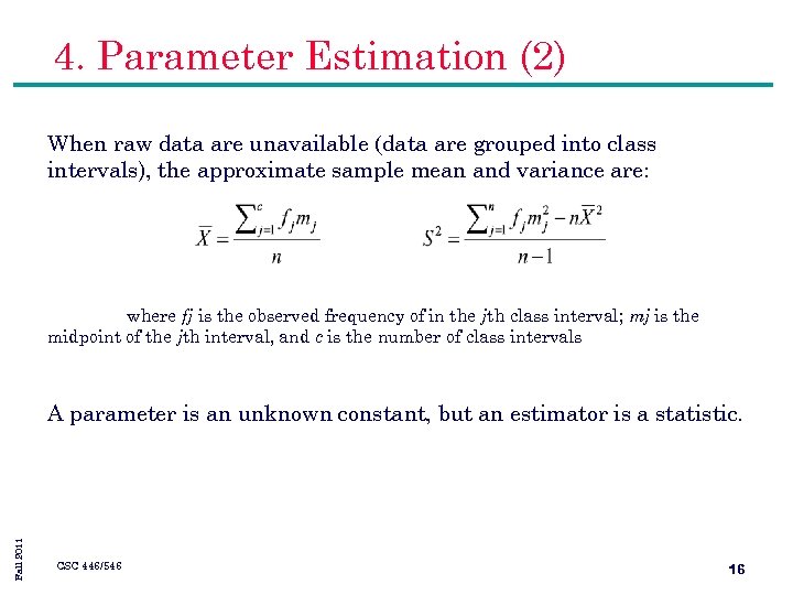 4. Parameter Estimation (2) When raw data are unavailable (data are grouped into class