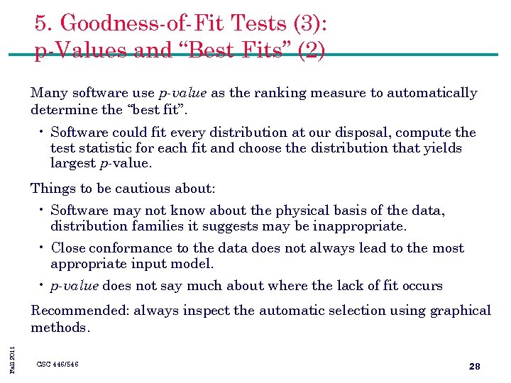 5. Goodness-of-Fit Tests (3): p-Values and “Best Fits” (2) Many software use p-value as