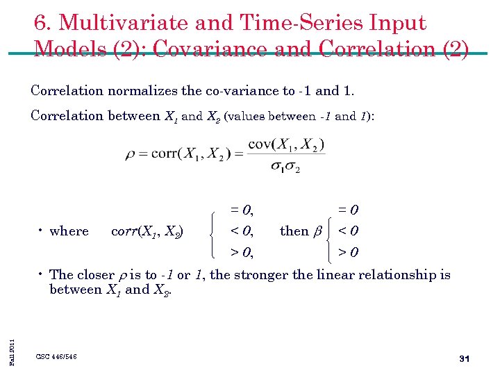 6. Multivariate and Time-Series Input Models (2): Covariance and Correlation (2) Correlation normalizes the