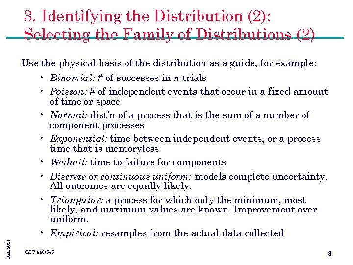 3. Identifying the Distribution (2): Selecting the Family of Distributions (2) Fall 2011 Use