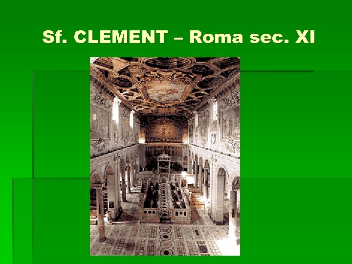 Sf. CLEMENT – Roma sec. XI 