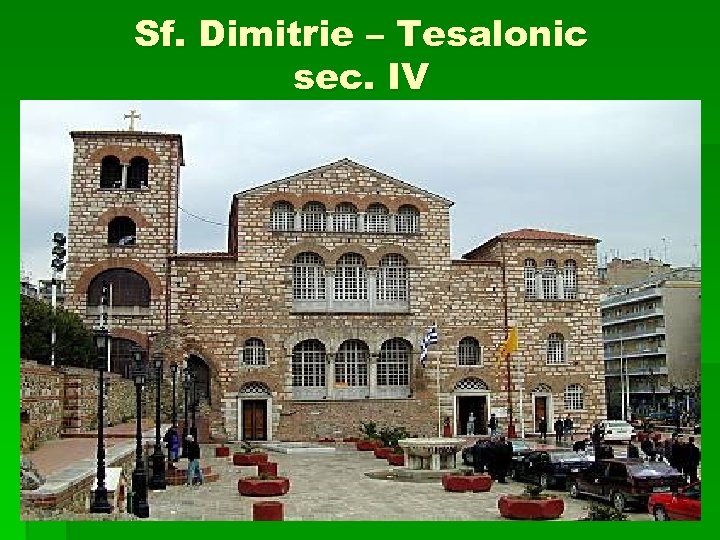 Sf. Dimitrie – Tesalonic sec. IV 