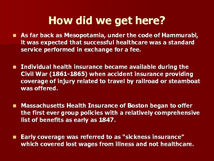 How did we get here? n As far back as Mesopotamia, under the code