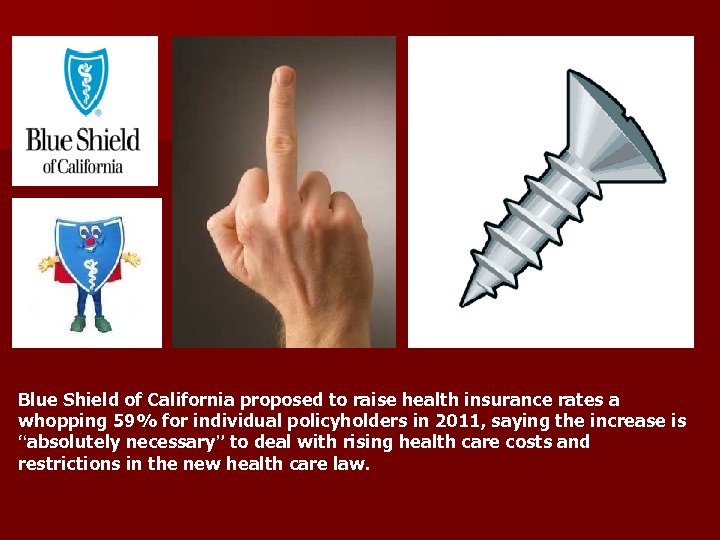 Blue Shield of California proposed to raise health insurance rates a whopping 59% for