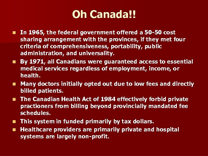 Oh Canada!! n n n In 1965, the federal government offered a 50 -50