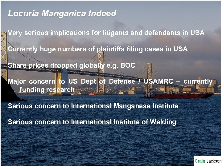 Locuria Manganica Indeed Very serious implications for litigants and defendants in USA Currently huge