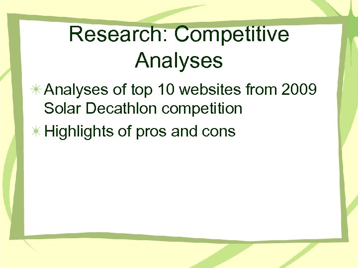 Research: Competitive Analyses of top 10 websites from 2009 Solar Decathlon competition Highlights of