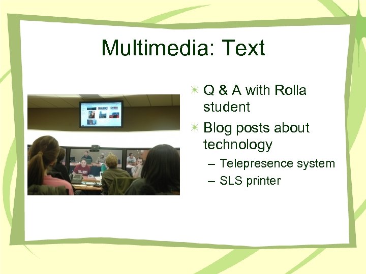 Multimedia: Text Q & A with Rolla student Blog posts about technology – Telepresence