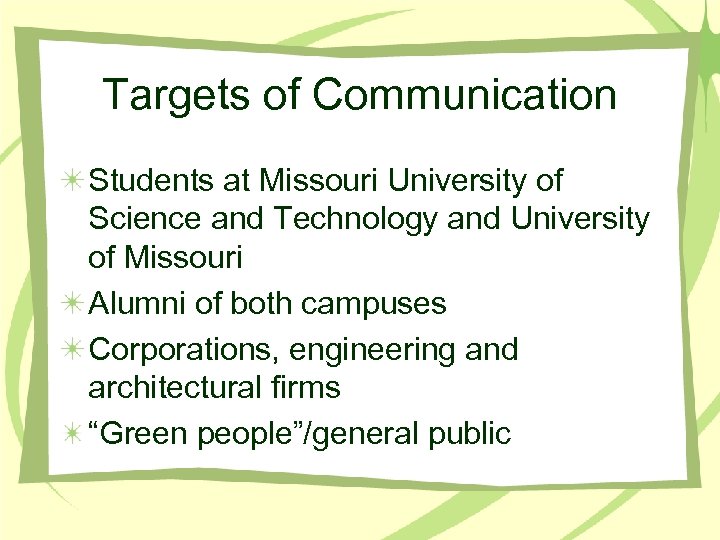 Targets of Communication Students at Missouri University of Science and Technology and University of