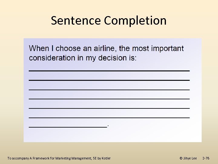Sentence Completion To accompany A Framework for Marketing Management, 5 E by Kotler ©