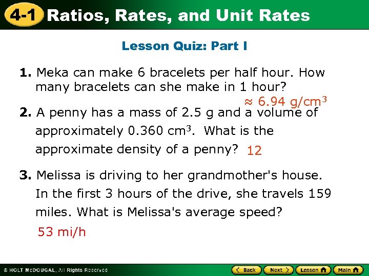 4 -1 Ratios, Rates, and Unit Rates Lesson Quiz: Part I 1. Meka can