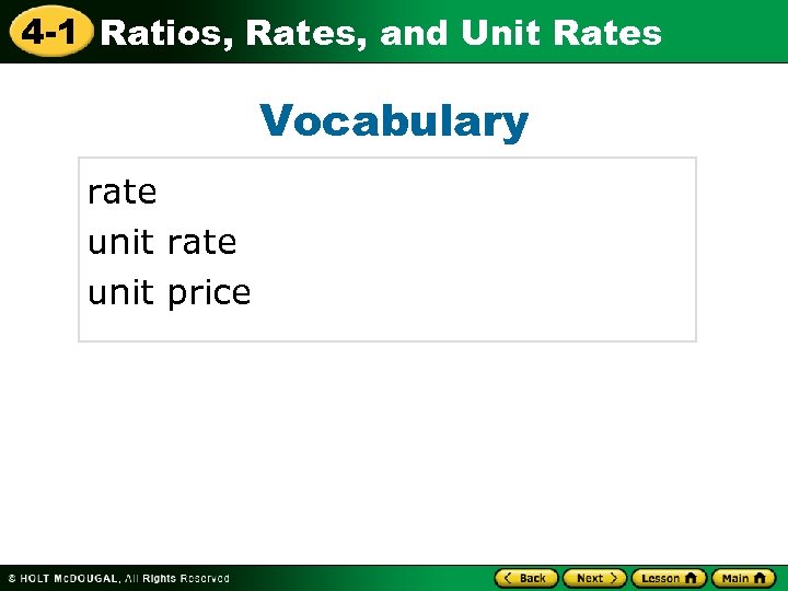 4 -1 Ratios, Rates, and Unit Rates Vocabulary rate unit price 