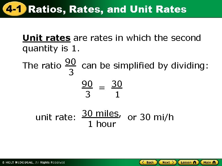 4 -1 Ratios, Rates, and Unit Rates Unit rates are rates in which the