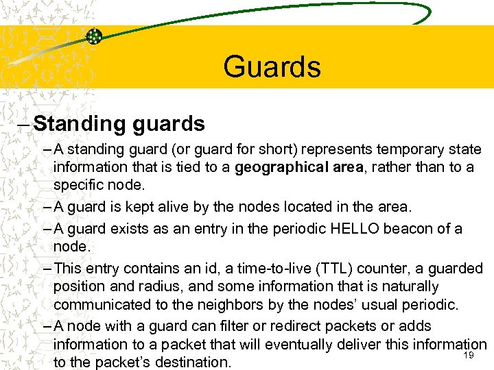 Guards – Standing guards – A standing guard (or guard for short) represents temporary