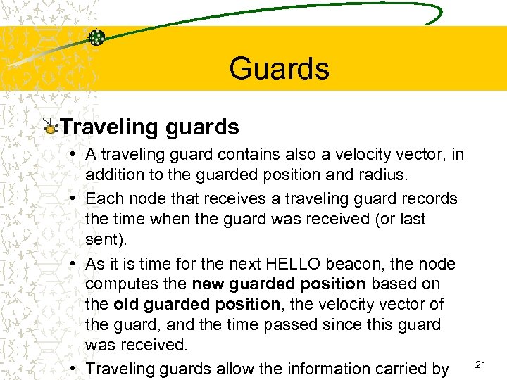 Guards Traveling guards • A traveling guard contains also a velocity vector, in addition