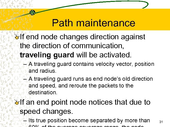 Path maintenance If end node changes direction against the direction of communication, traveling guard