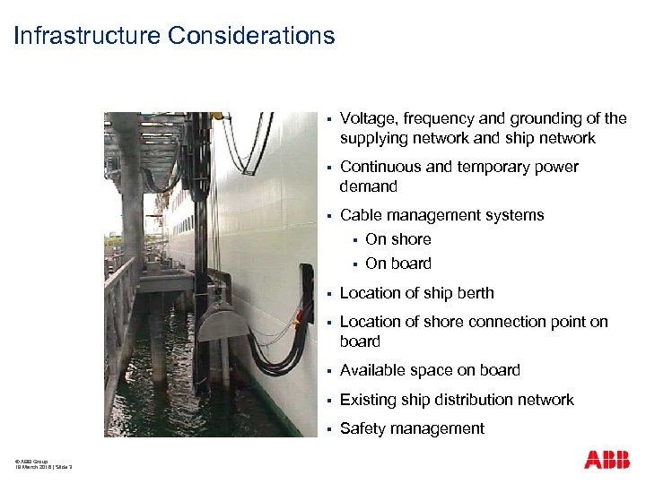 Infrastructure Considerations § § Continuous and temporary power demand § Cable management systems §