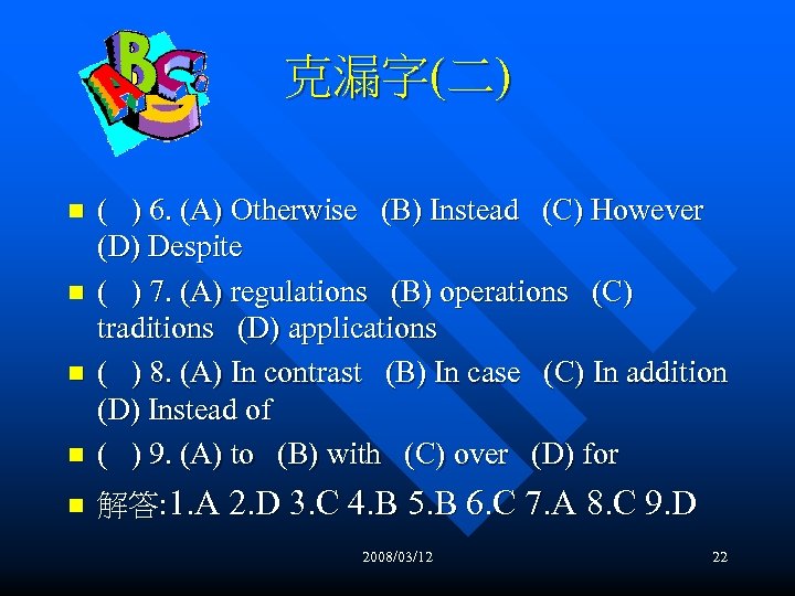 克漏字(二) n ( ) 6. (A) Otherwise (B) Instead (C) However (D) Despite (