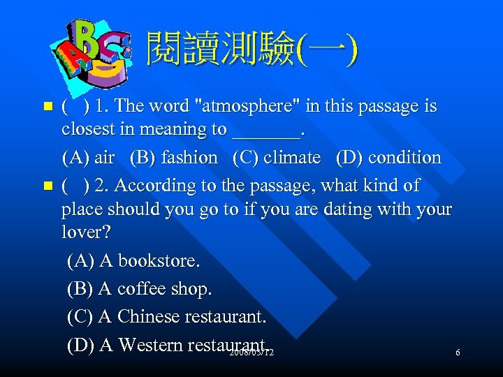 閱讀測驗(一) n n ( ) 1. The word "atmosphere" in this passage is closest