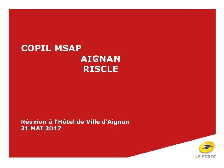 COPIL MSAP AIGNAN RISCLE Réunion à l’Hôtel de Ville d’Aignan 31 MAI 2017 
