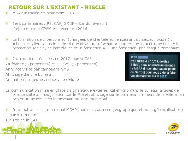 RETOUR SUR L’EXISTANT - RISCLE Ø MSAP installée en novembre 2016 Ø 1 ers