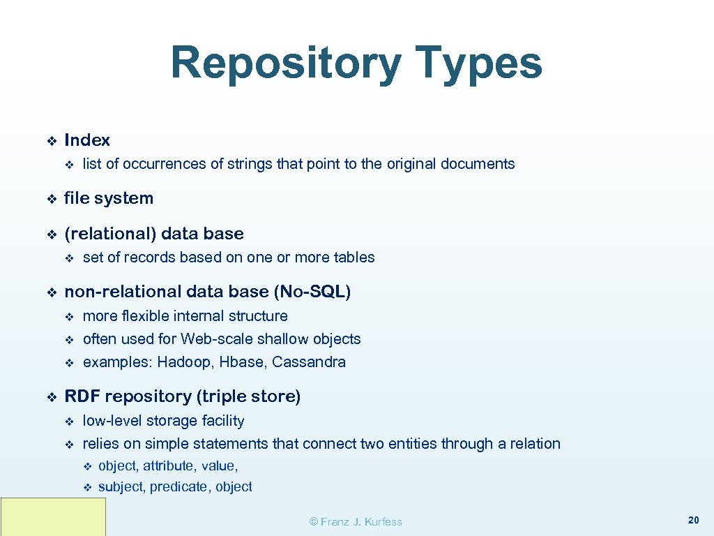 Repository Types ❖ Index v list of occurrences of strings that point to the