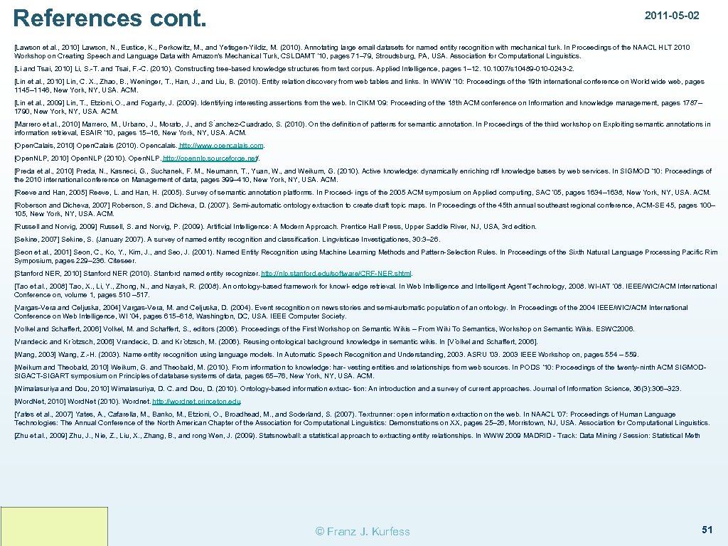 References cont. 2011 -05 -02 [Lawson et al. , 2010] Lawson, N. , Eustice,