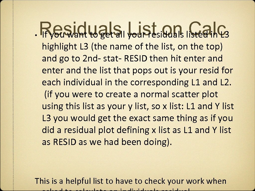  • Residuals List on Calc If you want to get all your residuals