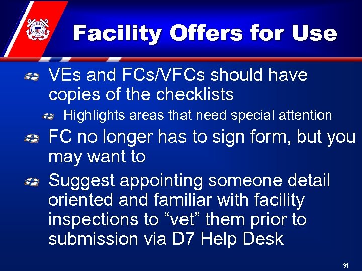 Facility Offers for Use VEs and FCs/VFCs should have copies of the checklists Highlights