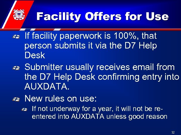 Facility Offers for Use If facility paperwork is 100%, that person submits it via