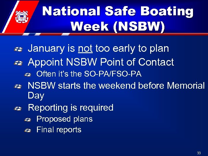 National Safe Boating Week (NSBW) January is not too early to plan Appoint NSBW