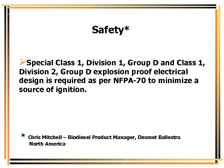 Safety* ØSpecial Class 1, Division 1, Group D and Class 1, Division 2, Group