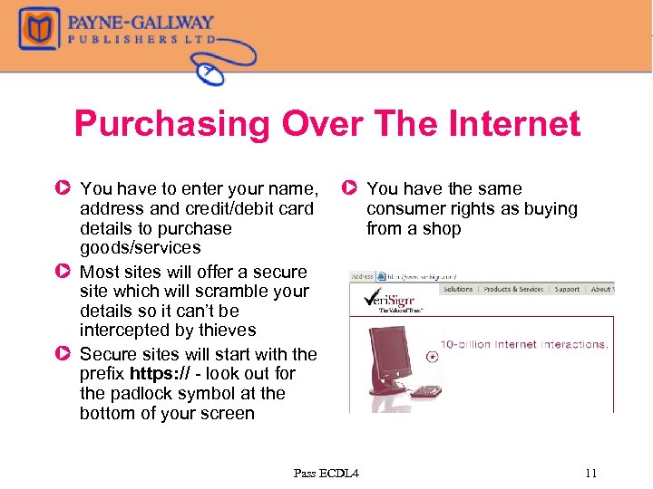 Purchasing Over The Internet Z You have to enter your name, address and credit/debit