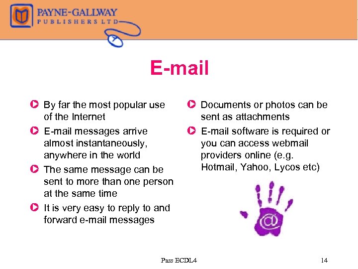 E-mail Z By far the most popular use of the Internet Z E-mail messages
