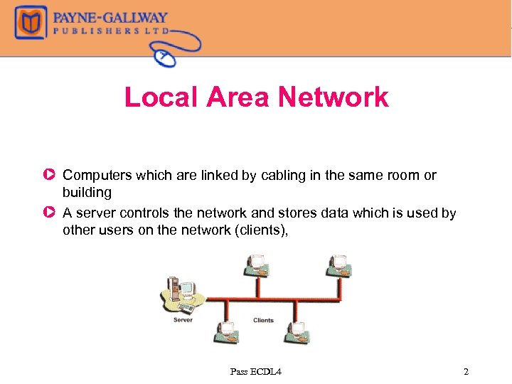Local Area Network Z Computers which are linked by cabling in the same room
