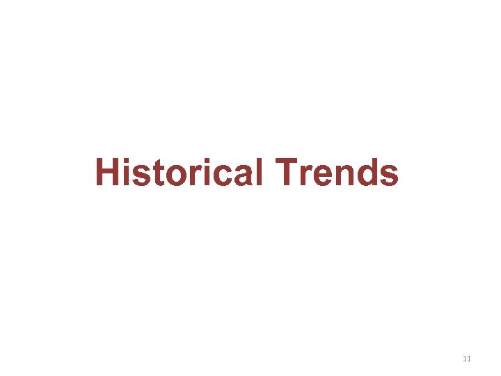 Historical Trends 11 