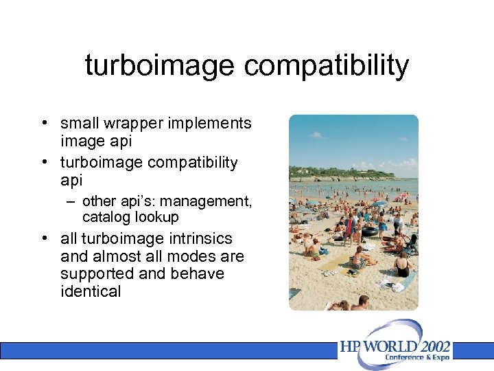 turboimage compatibility • small wrapper implements image api • turboimage compatibility api – other