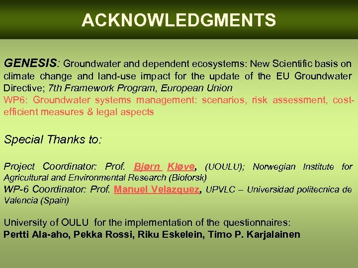 ACKNOWLEDGMENTS GENESIS: Groundwater and dependent ecosystems: New Scientific basis on climate change and land-use