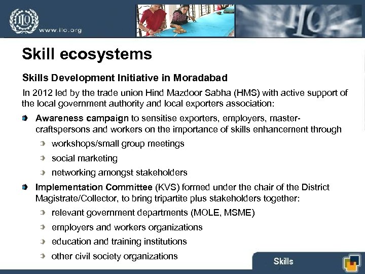 Skill ecosystems Skills Development Initiative in Moradabad In 2012 led by the trade union