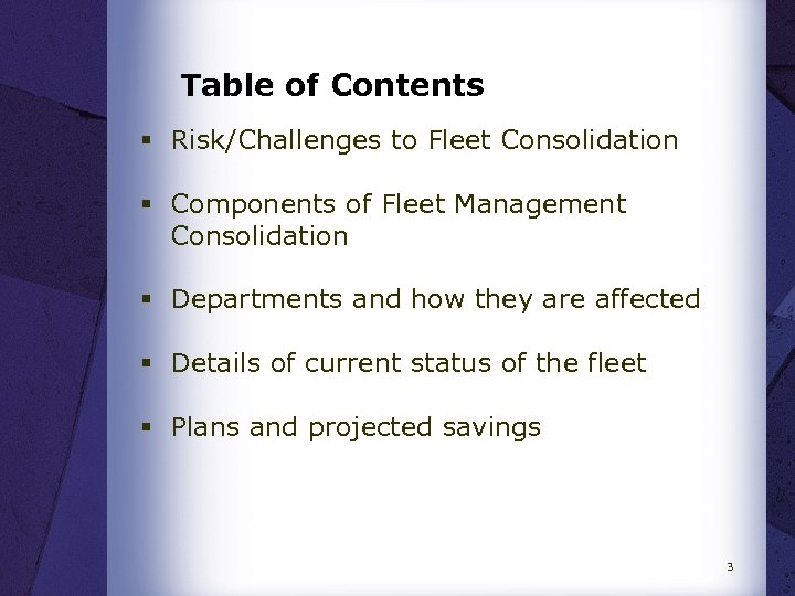 Table of Contents § Risk/Challenges to Fleet Consolidation § Components of Fleet Management Consolidation